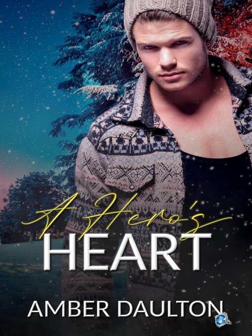 Title details for A Hero's Heart by Amber Daulton - Available